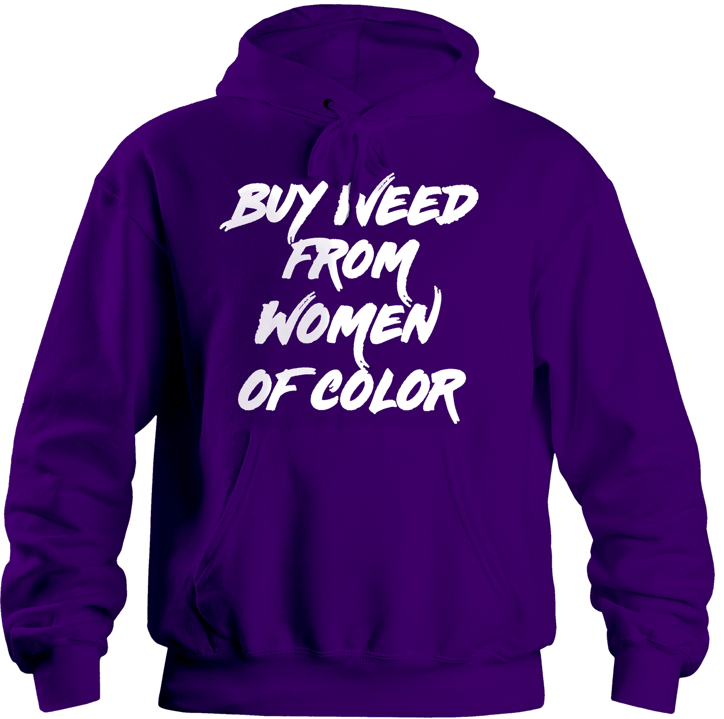 "Buy Weed From Women of Color" Hoodie Sweater